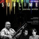 Sublime - A Journey Within - Azaan Khan Song Download